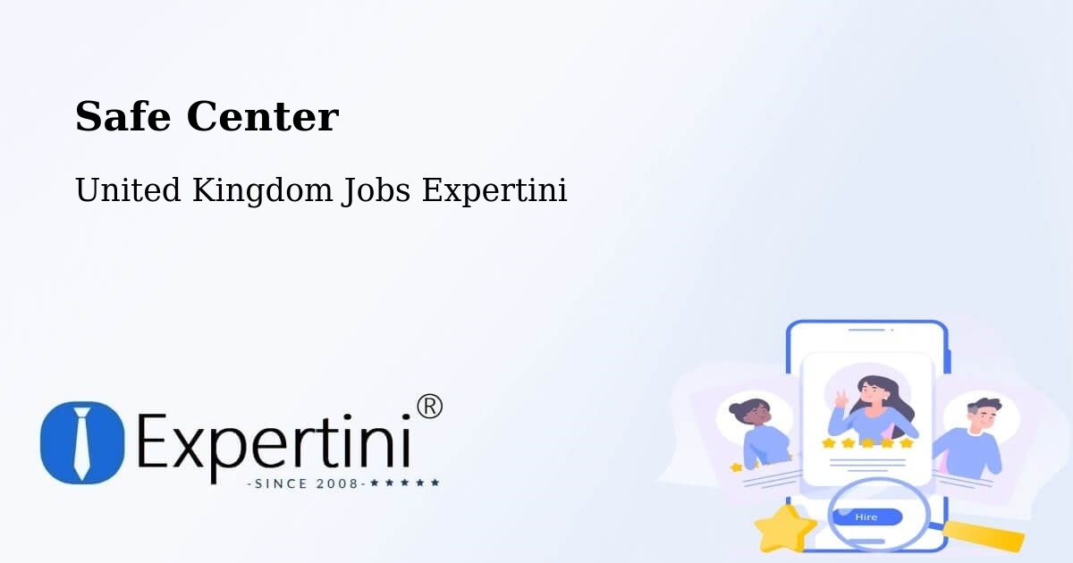 Safe Center - United Kingdom Jobs Expertini